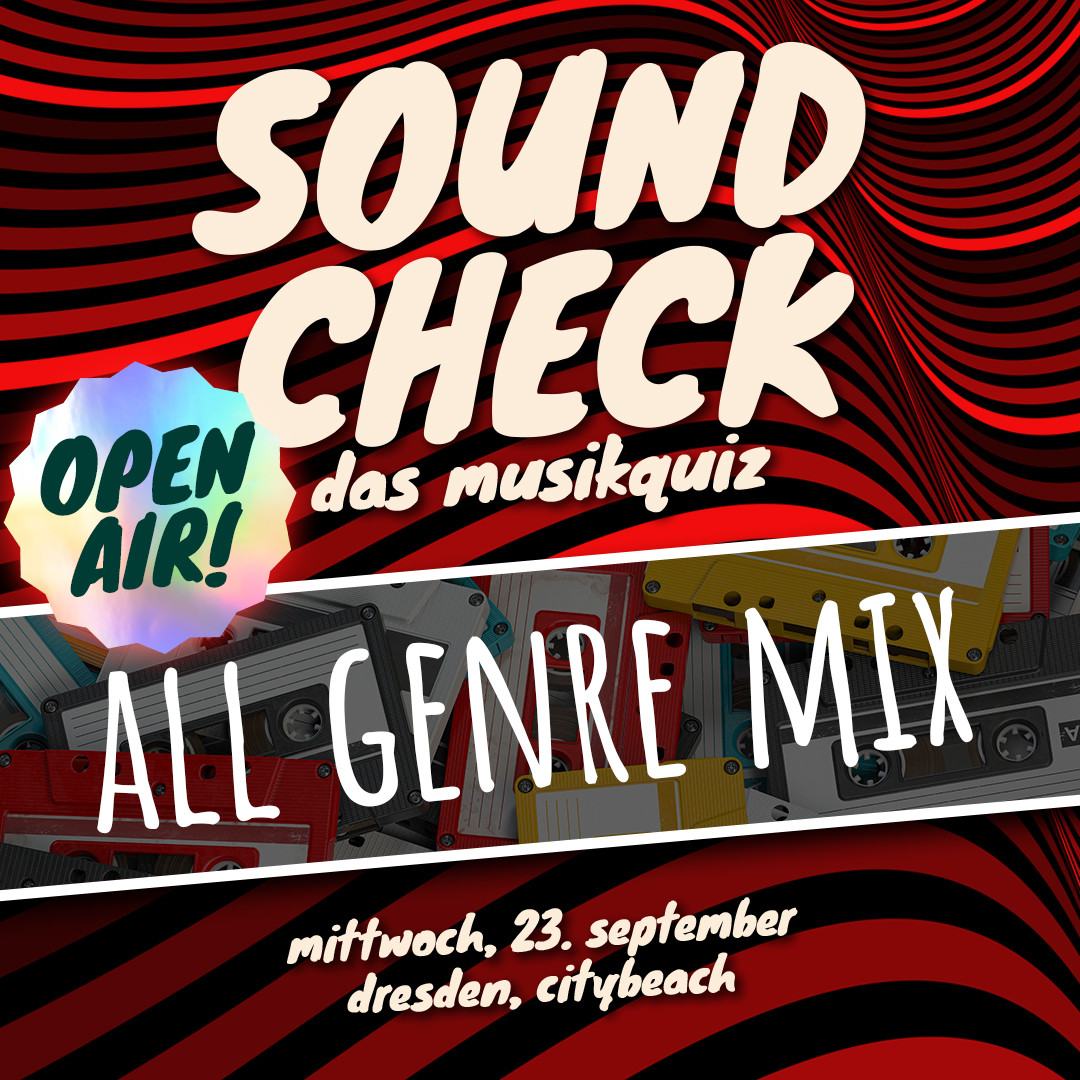 SOUNDCHECK  No. 49 // Dresden - Das Musikquiz im Citybeach