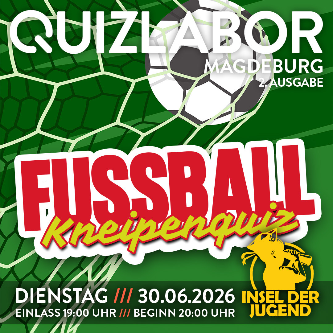 QUIZLABOR Magdeburg #2 - Das Fussball Spezialquiz