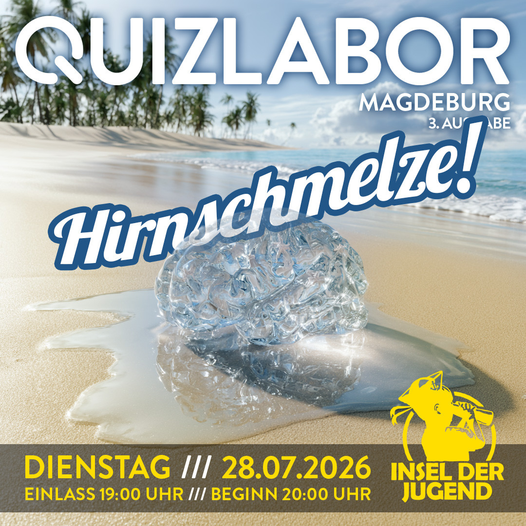 QUIZLABOR Magdeburg #3 - Hirnschmelze!