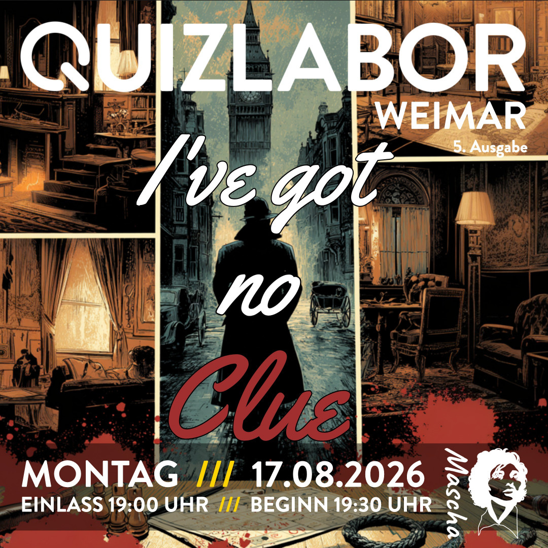 QUIZLABOR Weimar #5 - I´ve got no Clue