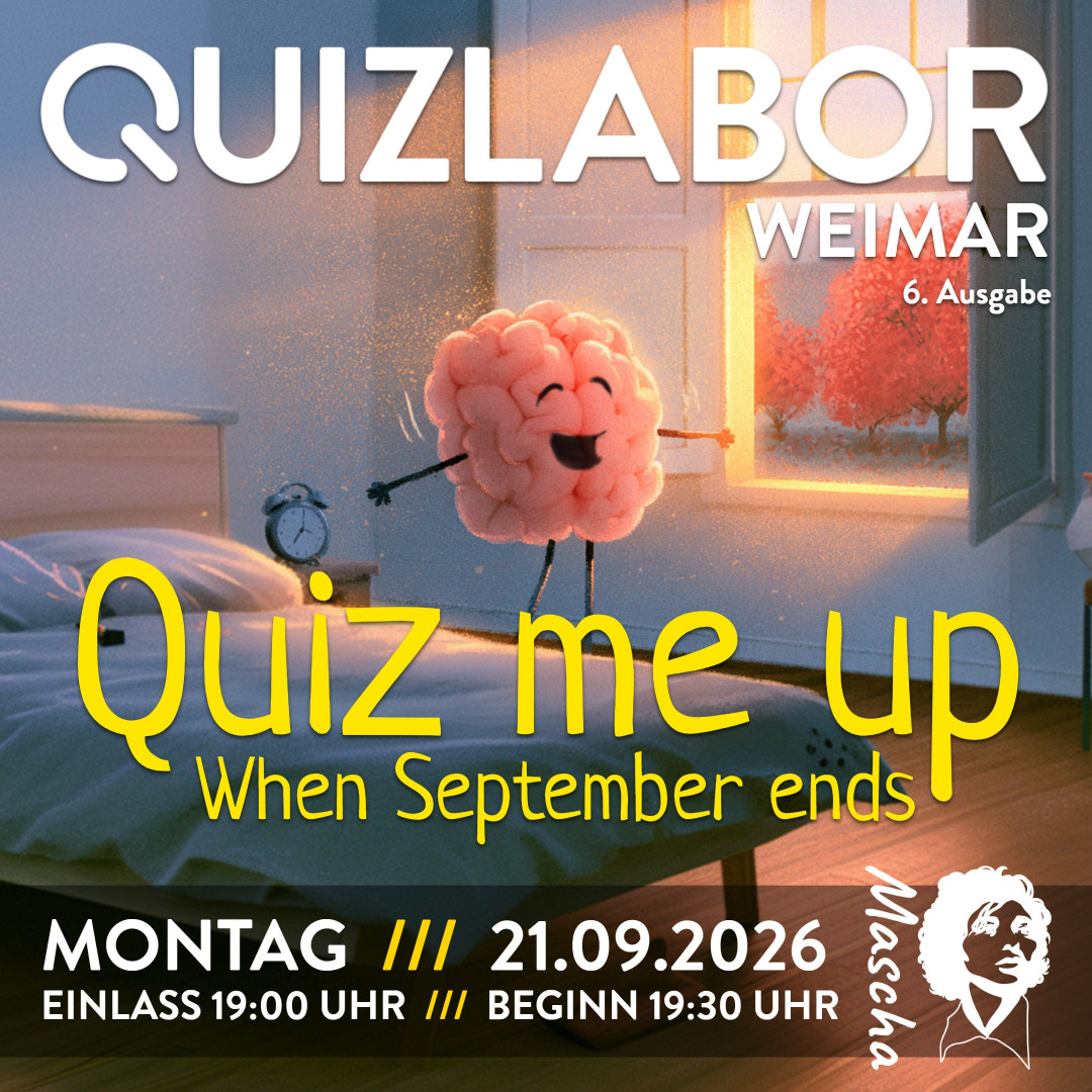 QUIZLABOR Weimar #6 - Quiz Me Up When September Ends