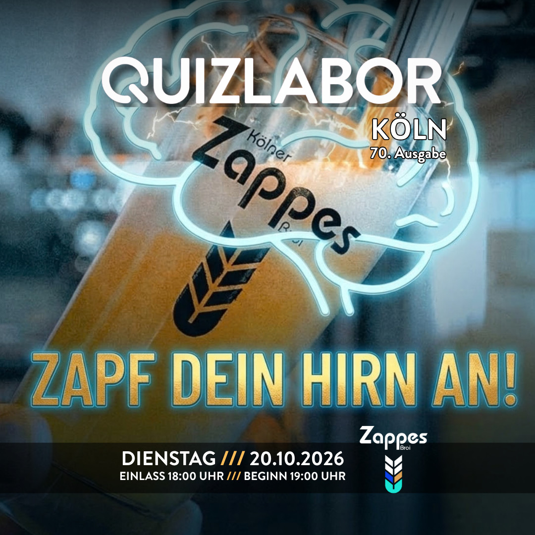 QUIZLABOR Köln #70 (Zappes Süd) - Zapft euer Hirn an! 
