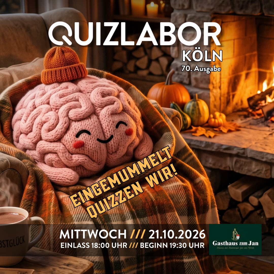 QUIZLABOR Köln #71 (Gasthaus Zum Jan) - Eingemummelt quizzen wir