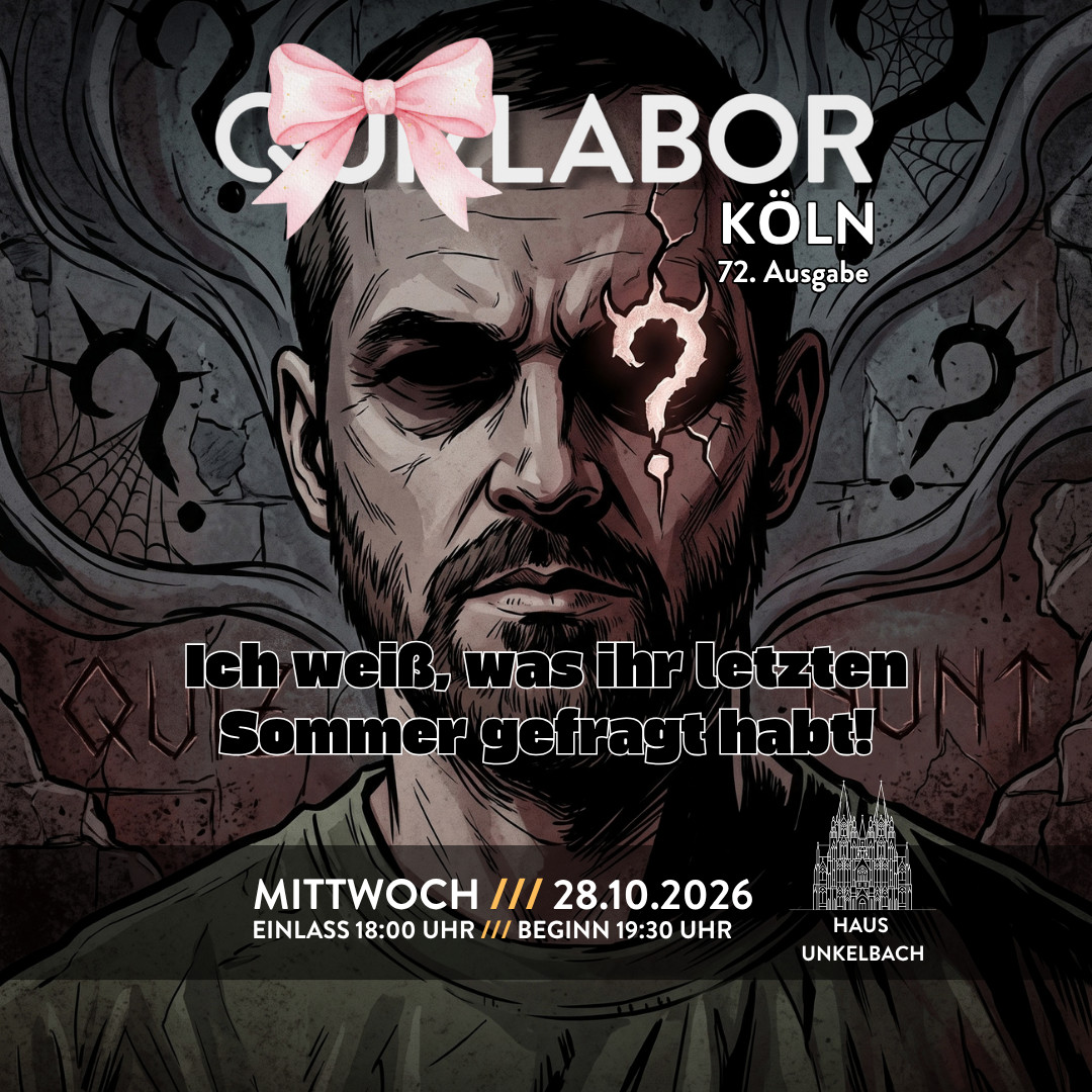 QUIZLABOR Köln #72 (Unkelbach) - Wir glühen schonmal vor!
