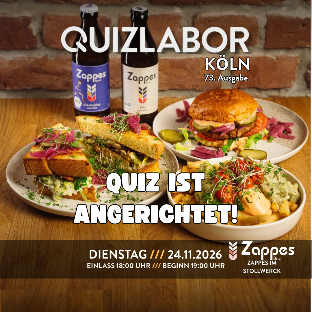 QUIZLABOR Köln #73 (Zappes Süd) - Quiz ist angerichtet!