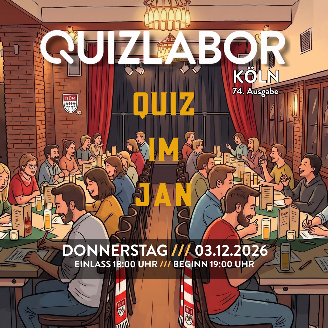 QUIZLABOR Köln #74 (Gasthaus Zum Jan) - Quiz im Jan!